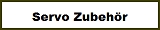 Servo Zubehr