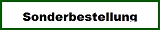 Sonderbestellung
